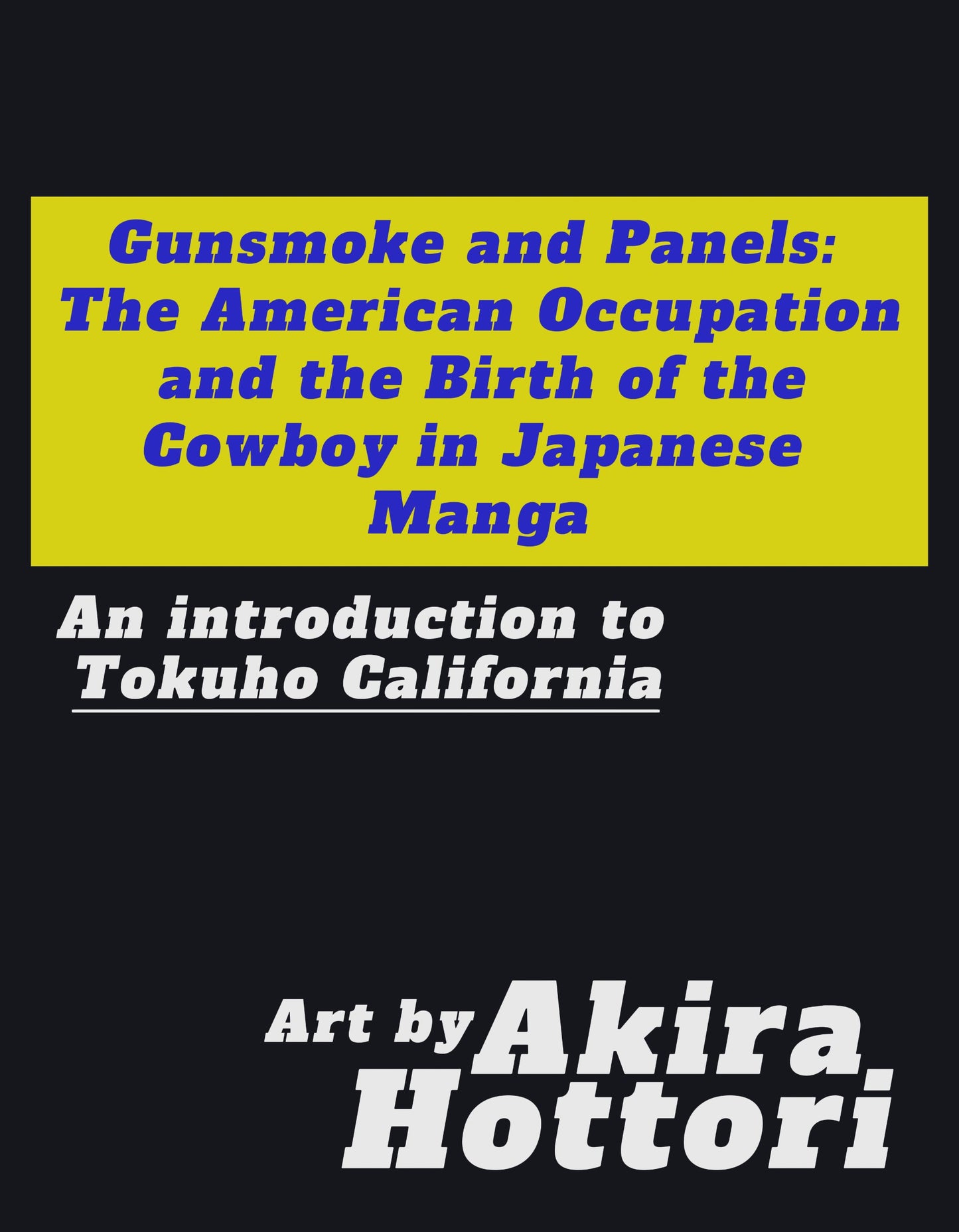 Introductory Essay | Tokuho California | Akira Hattori