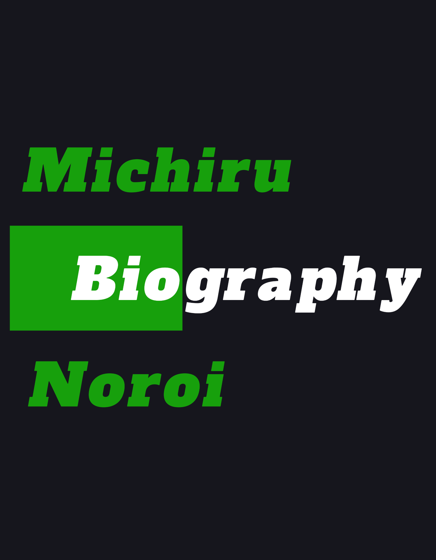 Biography | Michiru Noroi