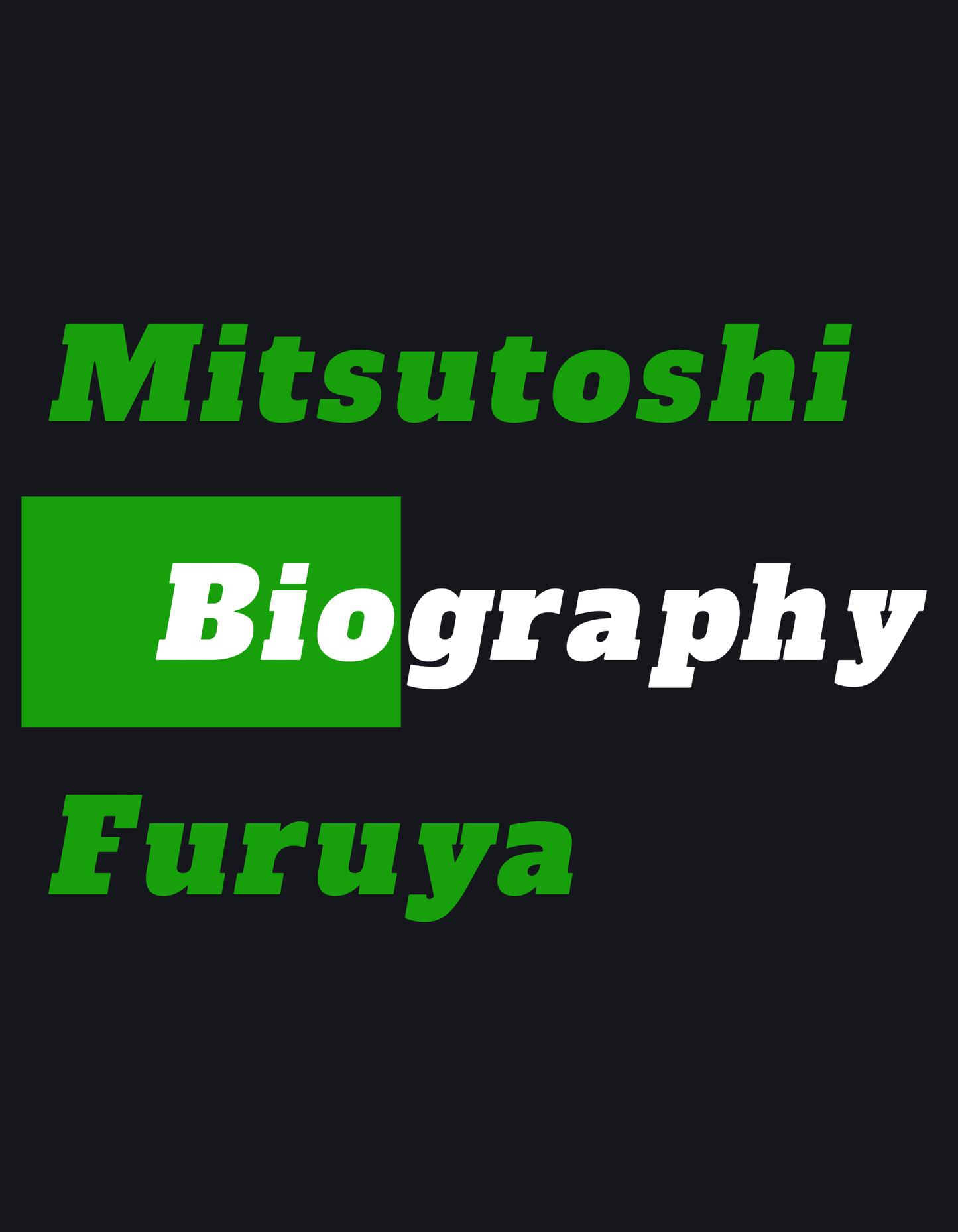 Biography | Mitsutoshi Furuya