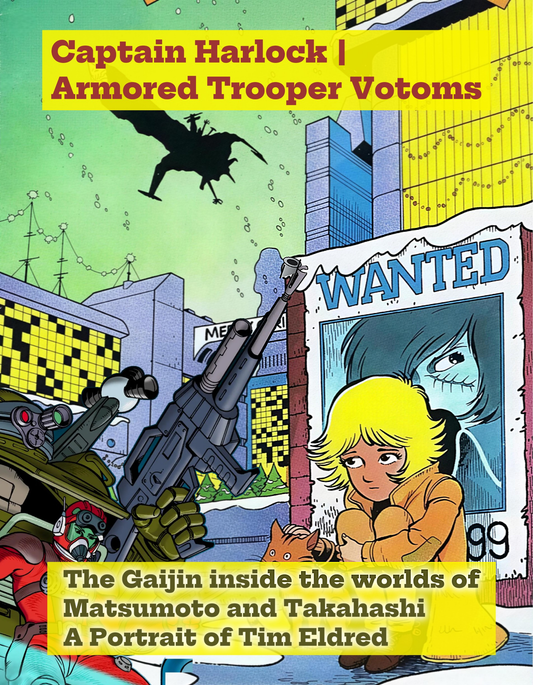 Tim Eldred | Captain Harlock & Armored Trooper Votoms | A Portrait
