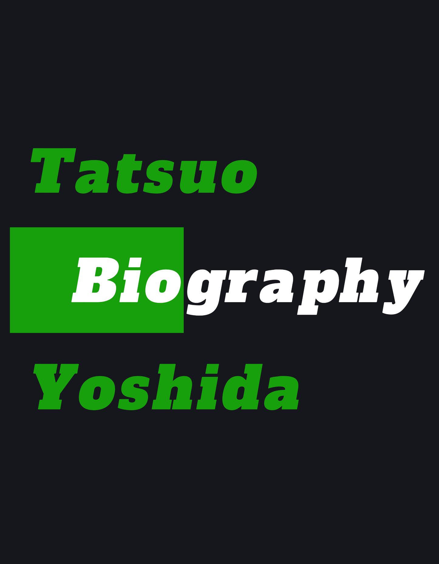 Biography | Tatsuo Yoshida